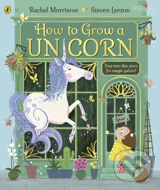 Kniha: How to Grow a Unicorn (Rachel Morrisroe). Puffin Books, 2021
