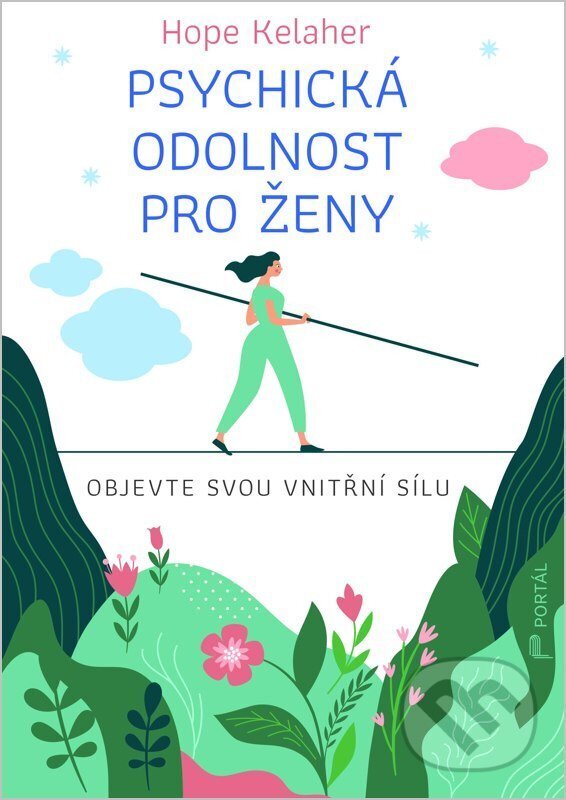 Kniha: Psychická odolnost pro ženy (Hope Kelaher). Portál, 2026
