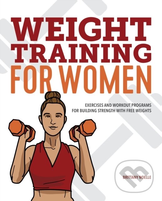 Kniha: Weight Training for Women (Noelle Brittany). , 2020