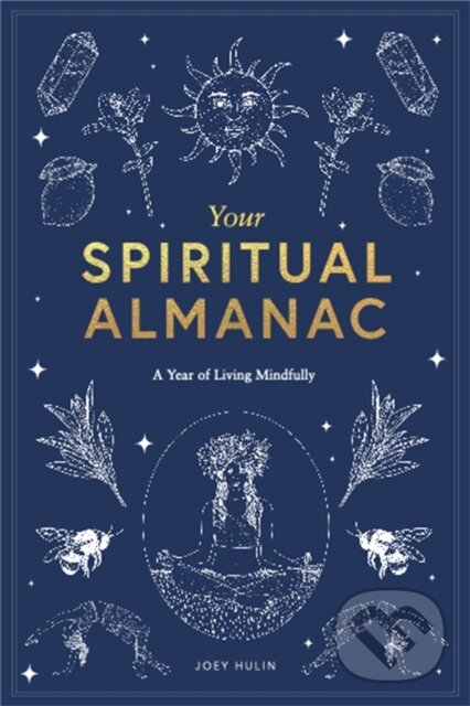 Kniha: Your Spiritual Almanac (Joey Hulin). Laurence King Publishing, 2021