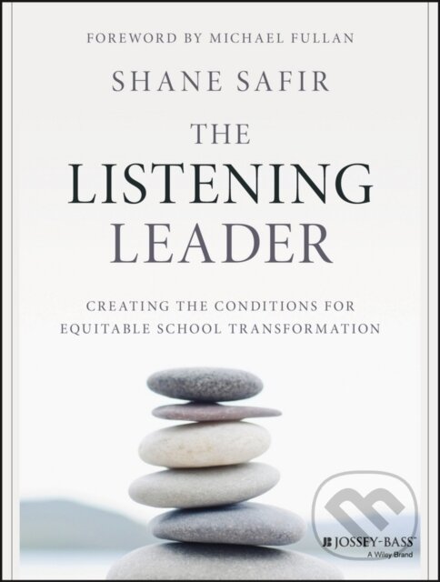 Kniha: The Listening Leader (Shane Safir). Jossey Bass, 2017