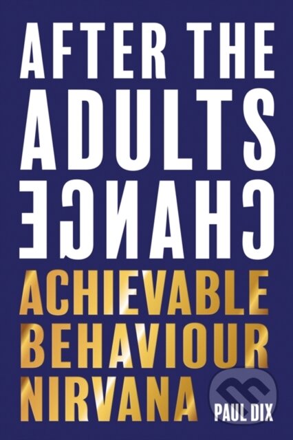 Kniha: After The Adults Change (Paul Dix). , 2021