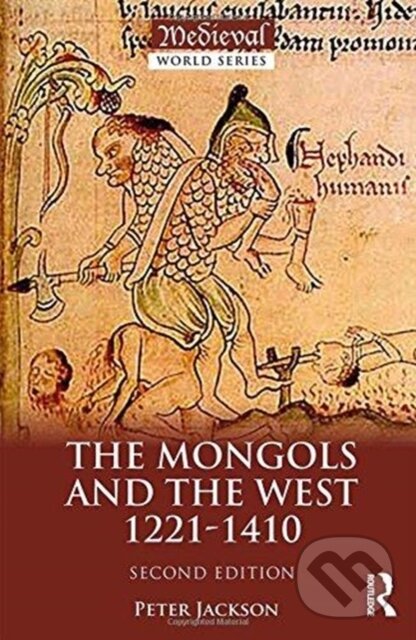 Kniha: The Mongols and the West (Peter Jackson). Routledge, 2018