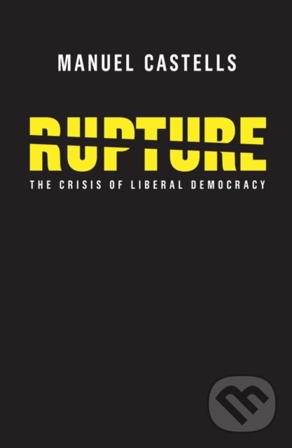 Kniha: Rupture (Manuel Castells). Polity Press, 2018