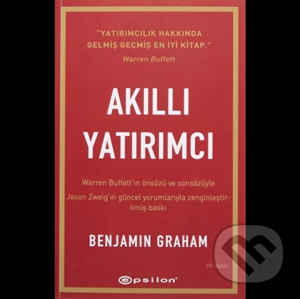 Kniha: Akilli Yatirimci (Benjamin Graham a Asli Tun? Yilmazg??). , 2018