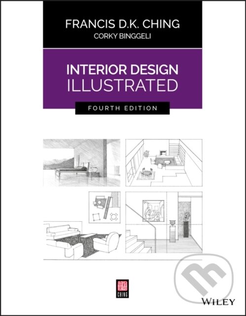 Kniha: Interior Design Illustrated (Corky Binggeli a Francis D. K. Ching). John Wiley & Sons, 2018