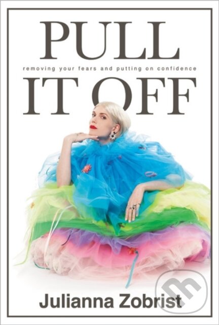 Kniha: Pull It Off (Julianna Zobrist). FaithWords, 2018