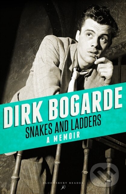 Kniha: Snakes and Ladders (Dirk Bogarde). , 2018