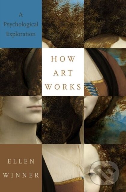 Kniha: How Art Works (Ellen Winner). Oxford University Press, 2018