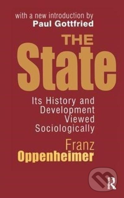 Kniha: The State (Franz Oppenheimer). Routledge, 2018