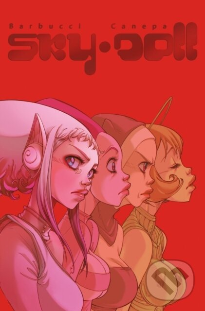 Kniha: Sky Doll: Sudra Deluxe Edition (Alessandro Barbucci). , 2018