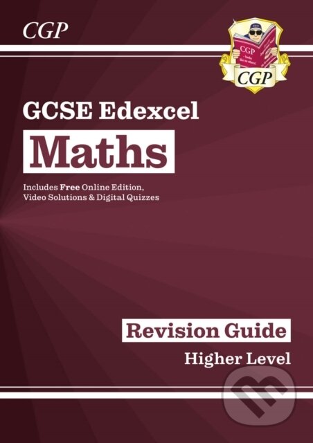 Kniha: GCSE Maths Edexcel Revision Guide: Higher inc Online Edition, Videos & Quizzes (Richard Parsons a CGP Books). Coordination Group Publications Ltd (CGP), 2020