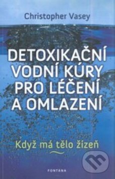 Levně Detoxikační vodní kúry pro léčení a omlazení (Když má tělo žízeň) - kniha z kategorie Diéty a zdravá výživa