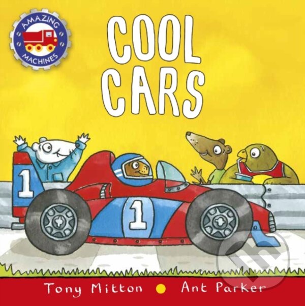 Kniha: Cool Cars (Ant Parker a Tony Mitton). Kingfisher, 2018