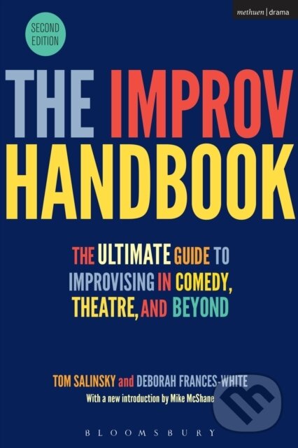 Kniha: The Improv Handbook (Deborah Frances-White a Tom Salinsky). Methuen Drama, 2017