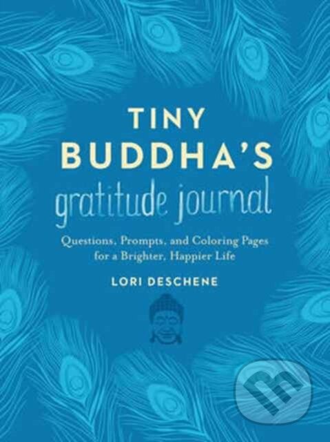 Kniha: Tiny Buddha's Gratitude Journal (Lori Deschene). HarperOne, 2017