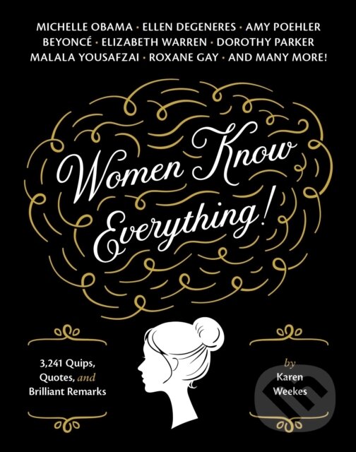 Kniha: Women Know Everything! (Karen Weekes). Quirk Books, 2017
