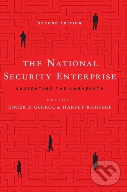 Kniha: The National Security Enterprise (Harvey Rishikof a Roger Z. George). Georgetown University, 2017