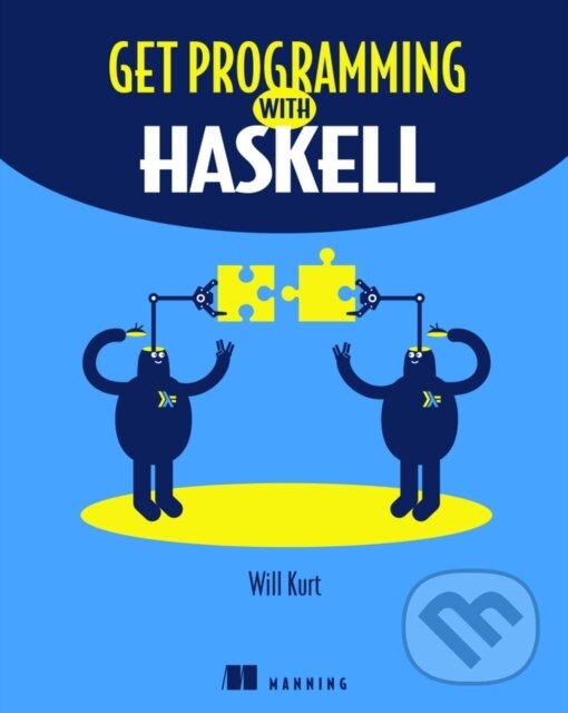 Kniha: Get Programming with Haskell (Will Kurt). Manning Publications, 2018