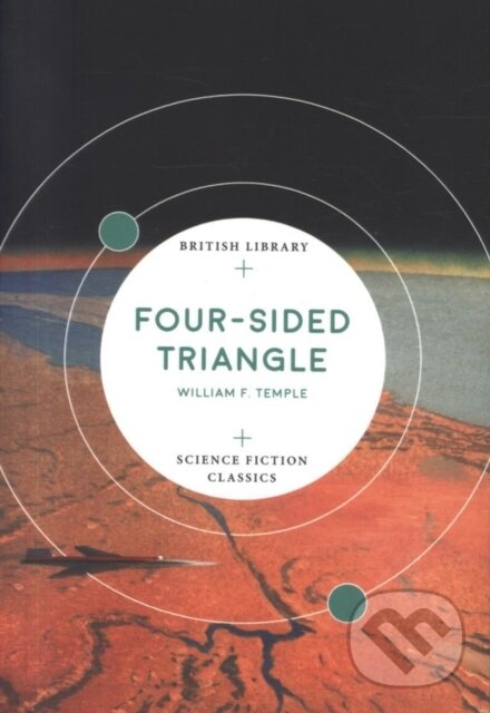 Kniha: Four-Sided Triangle (William F. Temple). British Library, 2018