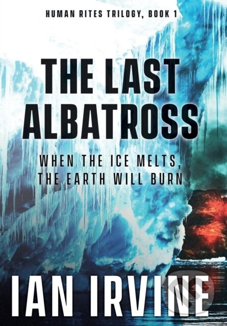 Kniha: The Last Albatross (Ian Irvine). , 2018