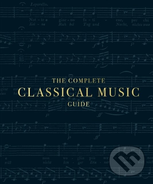 Kniha: The Complete Classical Music Guide (DK). Dorling Kindersley, 2019