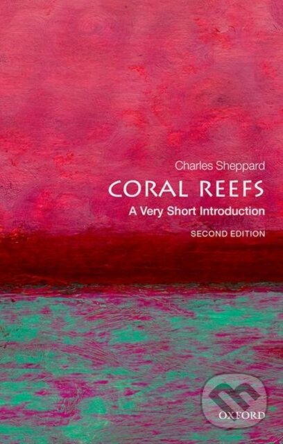 Kniha: Coral Reefs (Charles Sheppard). Oxford University Press, 2021