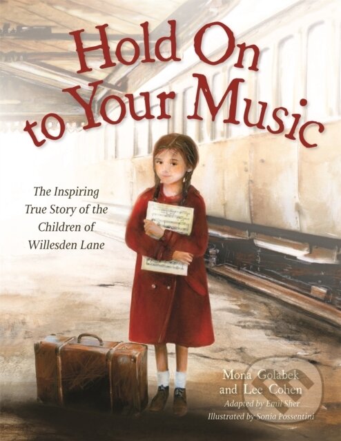 Kniha: Hold On to Your Music (Lee Cohen a Mona Golabek). Little, Brown Young Readers, 2021
