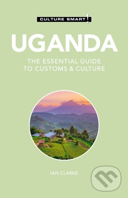 Kniha: Uganda - Culture Smart! (Ian Clarke). Kuperard, 2021