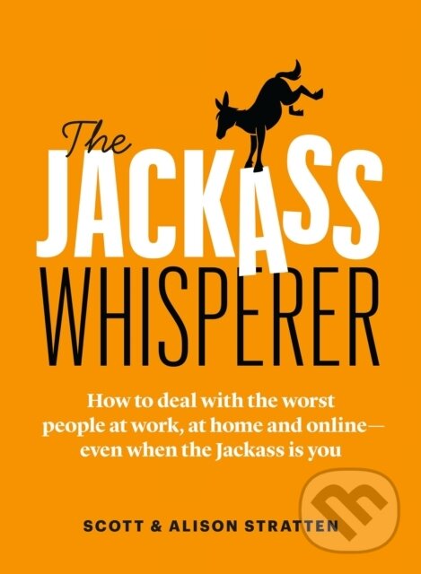 Kniha: The Jackass Whisperer (Alison Stratten a Scott Stratten). Page Two, 2019
