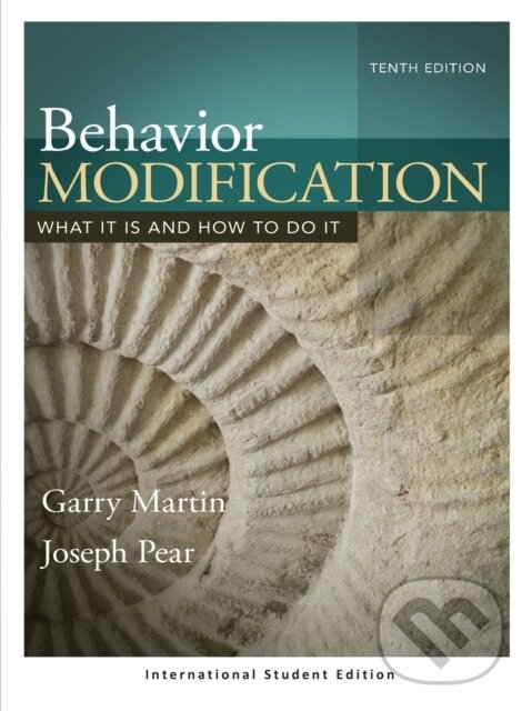 Kniha: Behavior Modification (Garry Martin a Joseph J. Pear). Psychology Press, 2019