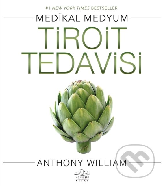 Kniha: Tiroit Tedavisi (Anthony William a Serap ?akir ?zcan). , 2019