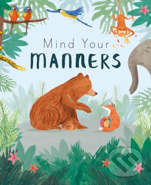 Kniha: Mind Your Manners (Nicola Edwards). Caterpillar Books, 2019
