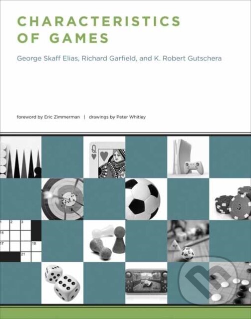 Kniha: Characteristics of Games (George Skaff Elias a Richard Garfield). MIT Press, 2020