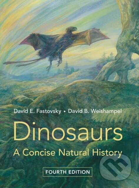 Kniha: Dinosaurs (David B. Weishampel a David E. Fastovsky). Cambridge University Press, 2021