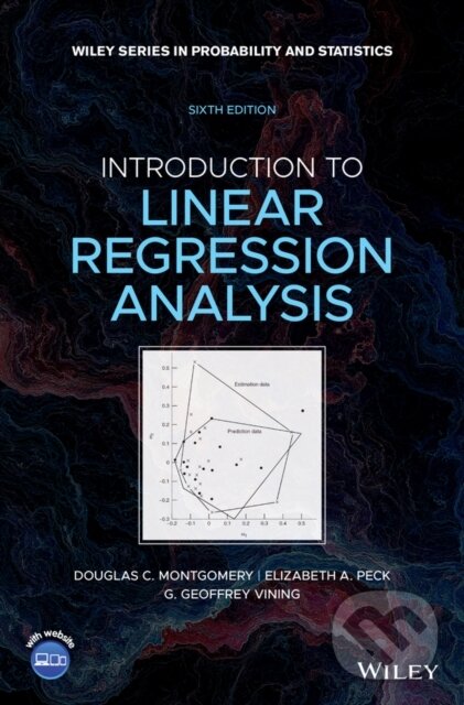 Kniha: Introduction to Linear Regression Analysis (Douglas C. Montgomery, G. Geoffrey Vining a Elizabeth A. Peck). John Wiley & Sons, 2021