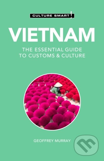 Kniha: Vietnam - Culture Smart! (Geoffrey Murray). Kuperard, 2021