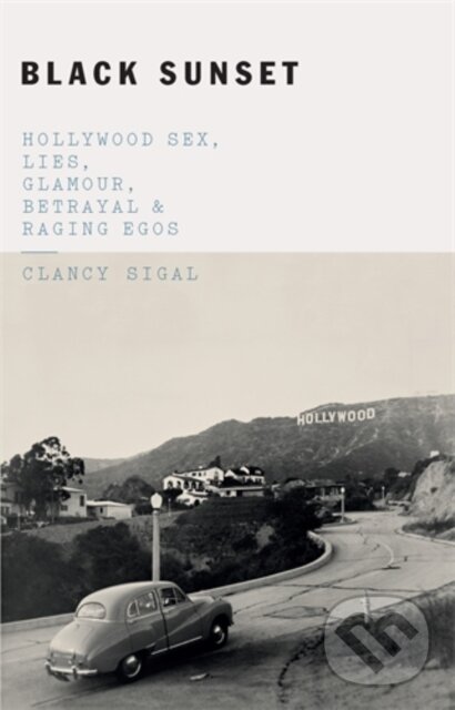 Kniha: Black Sunset (Clancy Sigal). Icon Books, 2018