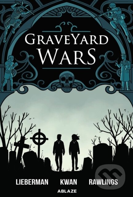 Kniha: GRAVEYARD WARS TP (Lieberman A J). Ablaze, 2020