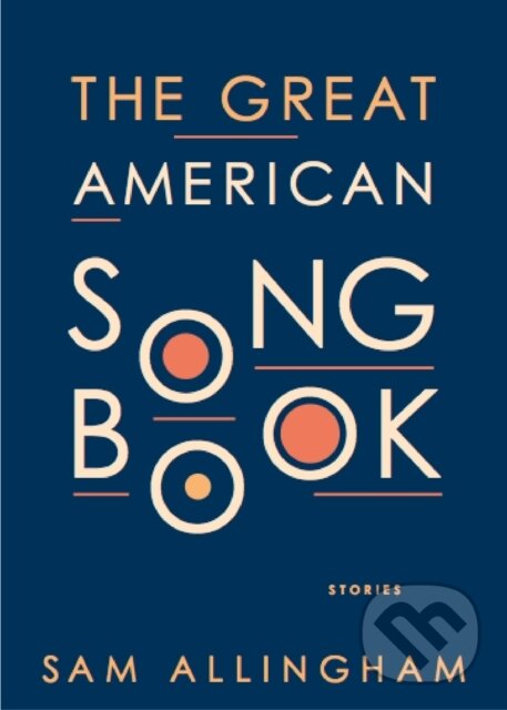Kniha: The Great American Songbook (Sam Allingham). Deep Vellum Publishing, 2018
