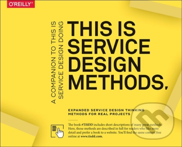 Kniha: This Is Service Design Methods (Adam Lawrence, Markus Edgar Hormess, Marc Stickdorn a Jakob Schneider). O'Reilly Media, 2018