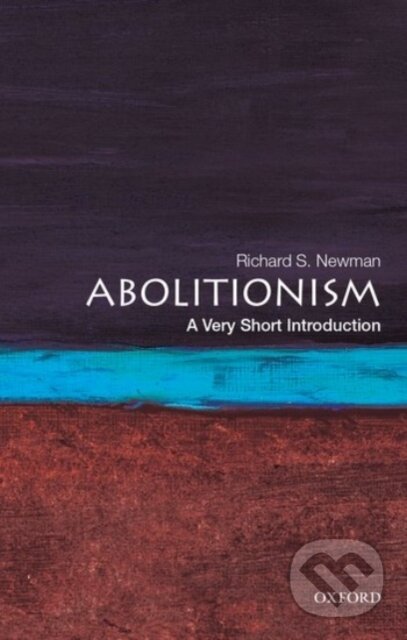 Kniha: Abolitionism (Richard S. Newman). Oxford University Press, 2018