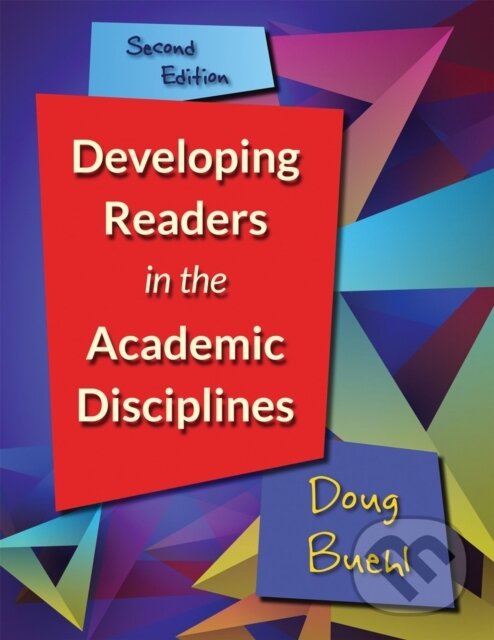 Kniha: Developing Readers in the Academic Disciplines (Doug Beuehl). Stenhouse Publishers, 2017