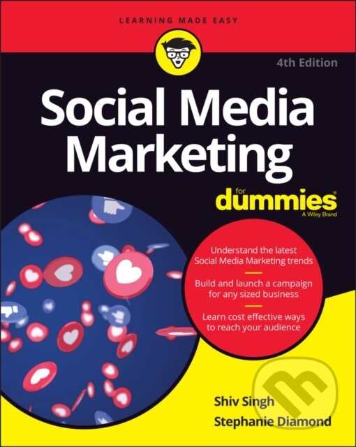 Kniha: Social Media Marketing For Dummies (Shiv Singh a Stephanie Diamond). , 2020