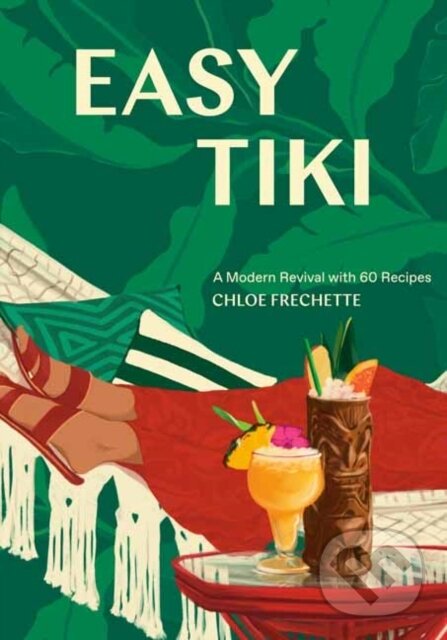 Kniha: Easy Tiki (Chloe Frechette). Ten speed, 2020