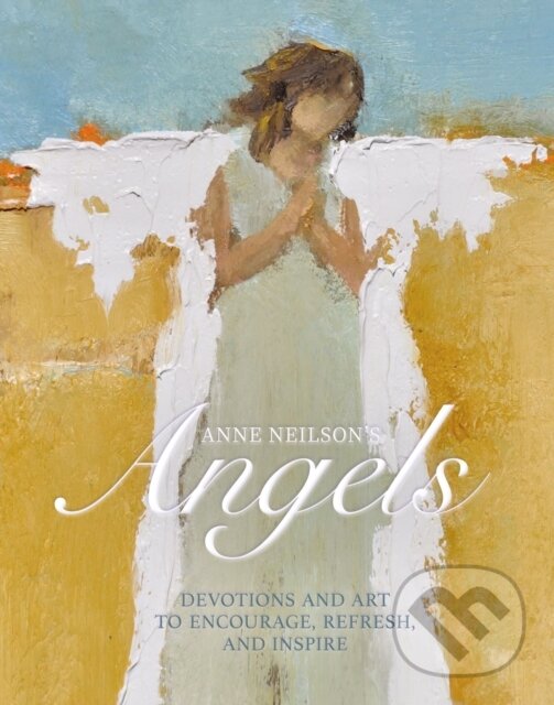 Kniha: Anne Neilson's Angels (Anne Neilson). Thomas Nelson Publishers, 2020