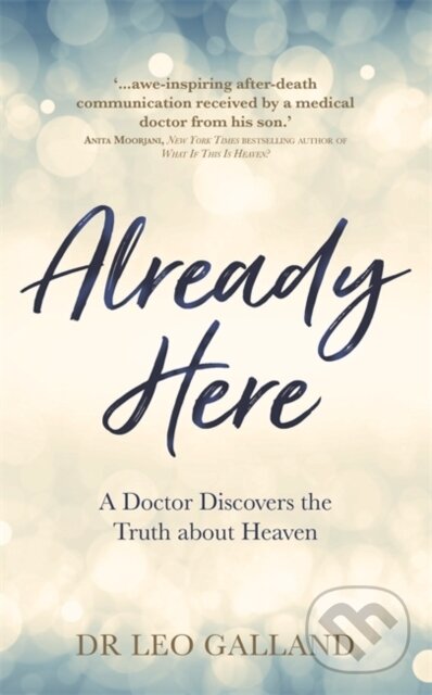 Kniha: Already Here (Dr Leo a M.D. Galland). Hay House, 2019