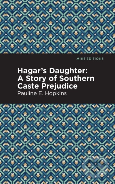 Kniha: Hagar's Daughter (Pauline E. Hopkins). Mint Editions, 2021