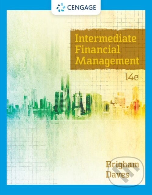 Kniha: Intermediate Financial Management (Eugene Brigham a Phillip Daves). , 2021