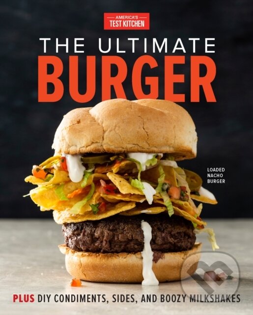 Kniha: The Ultimate Burger (America's Test Kitchen). Americas Test Kitchen, 2019